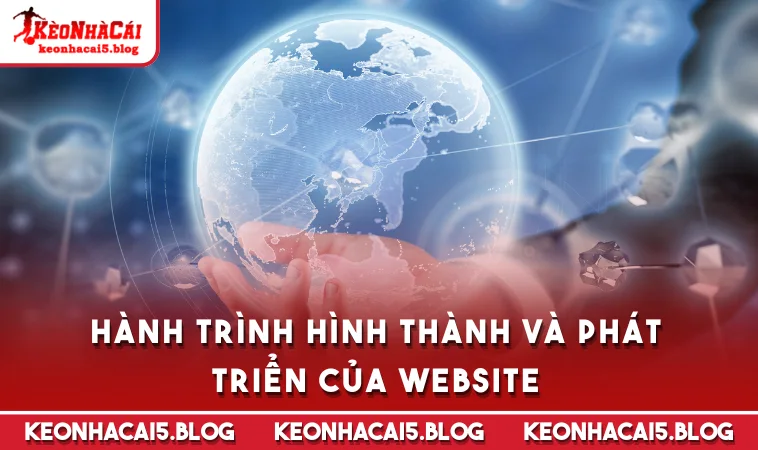 Hành trình hình thành và phát triển của website